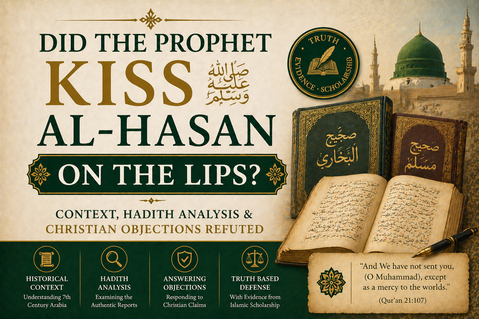 Featured image for post: Did the Prophet Kiss Al-Hasan on the Lips? Context, Hadith Analysis & Christian Objections Refuted
