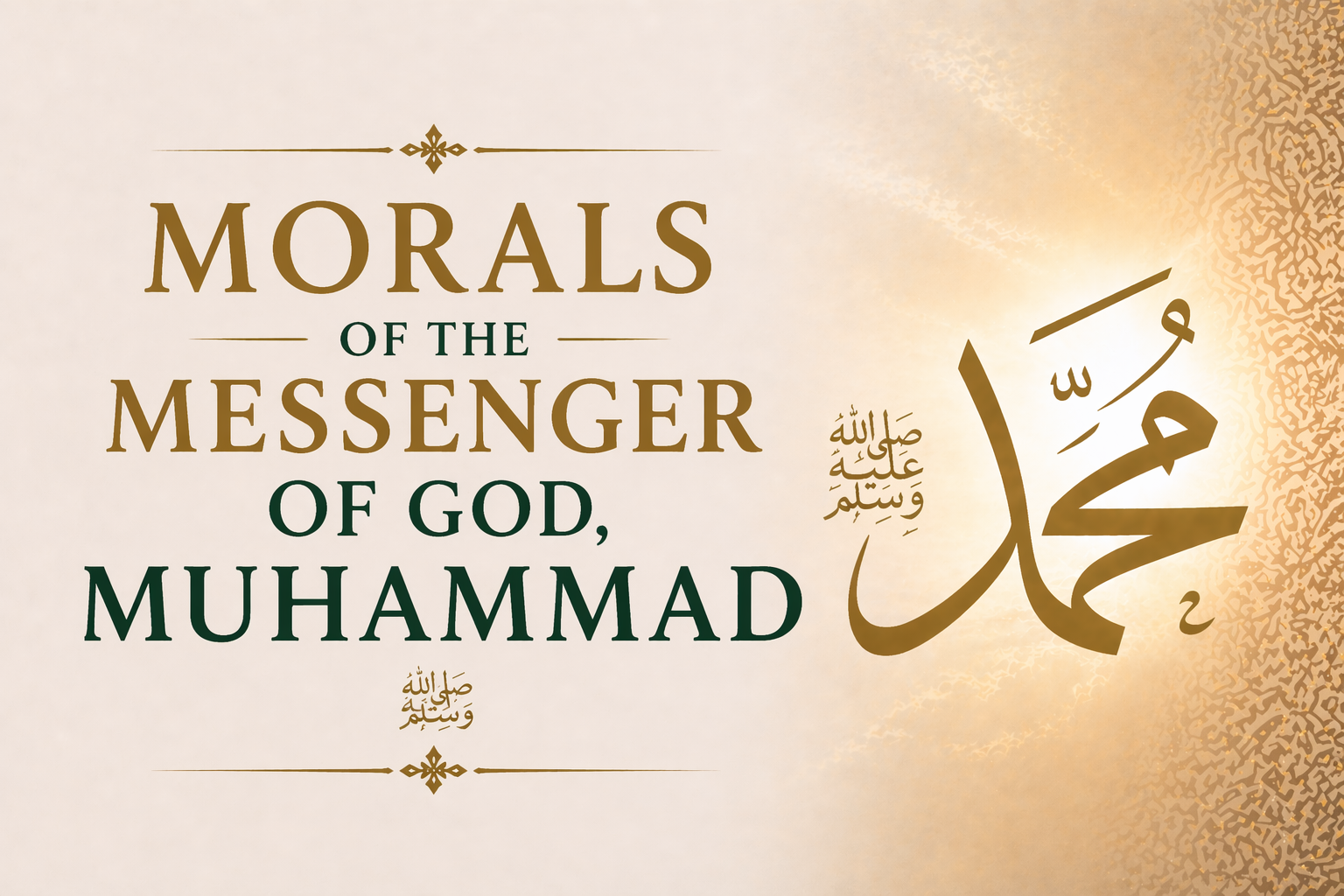 Featured image for post: Morals of the Messenger of God, Muhammad ﷺ