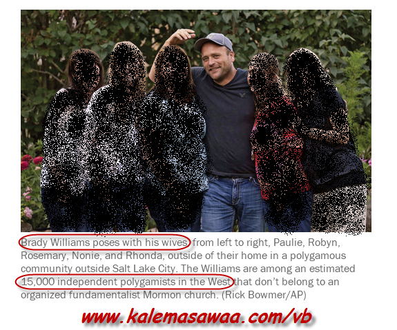 Brady Williams, married to five women, among 15,000 documented polygamy cases in the Christian West